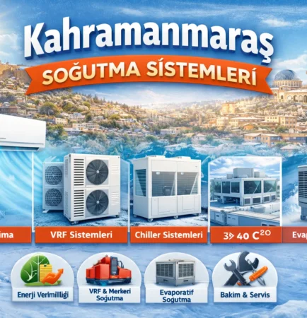 kahramanmaras-sogutma-sistemleri-blog